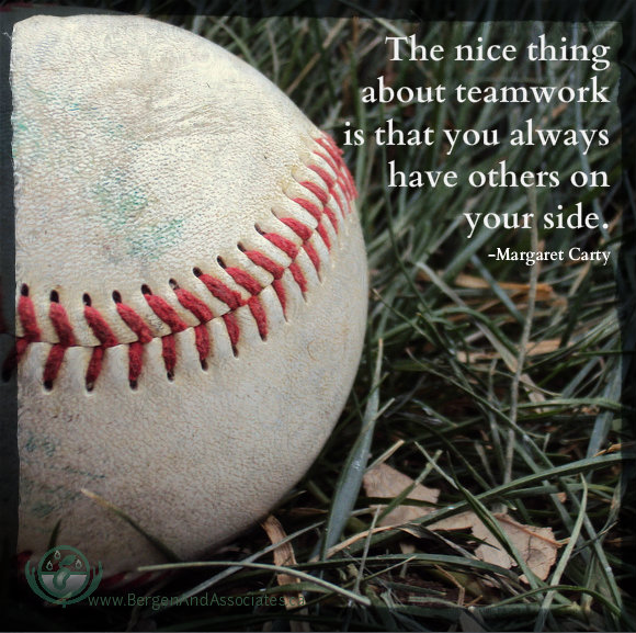 The nice thing about teamwork is that you always have someone on your side is a quote on a poster by Bergen and Associates Counseling in Winnipeg, Manitoba